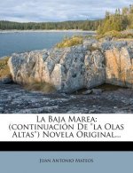 La Baja Marea: (continuación De la Olas Altas) Novela Original...