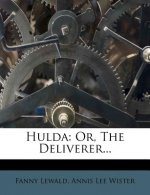 Hulda: Or, the Deliverer...