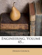 Engineering, Volume 45...