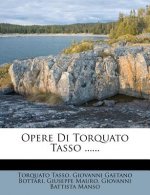 Opere Di Torquato Tasso ......