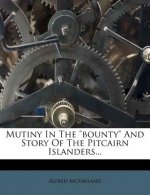 Mutiny in the Bounty and Story of the Pitcairn Islanders...