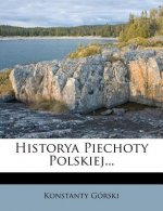 Historya Piechoty Polskiej...