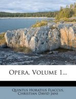 Opera, Volume 1...