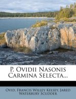 P. Ovidii Nasonis Carmina Selecta...