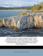 Orbis Latinus Oder Verzeichnis Der Wichtigsten Lateinischen Orts- Und Landernamen Von Dr. J. G. Th. Graesse.