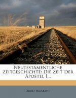 Neutestamentliche Zeitgeschichte: Die Zeit Der Apostel. Zweite Auflage.