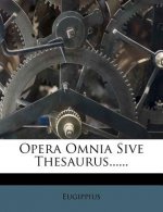 Opera Omnia Sive Thesaurus......