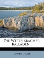 Die Wittelsbacher: Balladen.