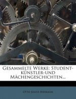 Gesammelte Werke, Student-, Kunstler- Und Machengeschichten, 1921