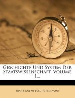 Geschichte Und System Der Staatswissenschaft, Erster Theil