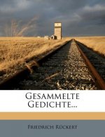 Gesammelte Gedichte Von Friedrich Rudert.