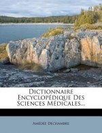 Dictionnaire Encyclopedique Des Sciences Medicales...