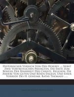 Historischer Versuch Von Der Hexerey ...: Nebst Zwei Vortrefflichen Predigten, Die Erste Zum Beweiss Der Wahrheit Der Christl. Religion, Die Andere Vo