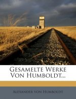 Gesamelte Werke Von Humboldt...