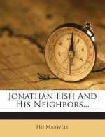 Jonathan Fish and His Neighbors...