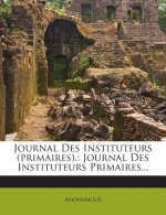 Journal Des Instituteurs (primaires).: Journal Des Instituteurs Primaires...