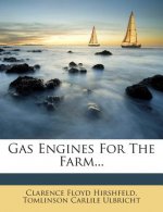 Gas Engines for the Farm...