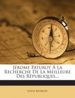 Jérome Paturot Á La Recherche De La Meilleure Des Républiques...