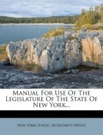 Manual for Use of the Legislature of the State of New York...