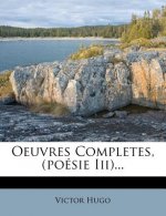 Oeuvres Completes, (Poesie III)...