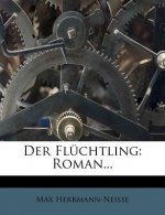 Der Fluchtling: Roman...