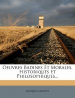 Oeuvres Badines Et Morales, Historiques Et Philosophiques...