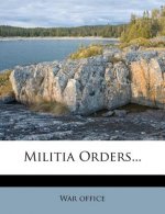 Militia Orders...