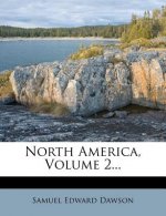 North America, Volume 2...