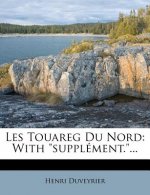 Les Touareg Du Nord: With Supplement....