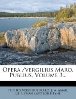 Opera /Vergilius Maro, Publius, Volume 3...