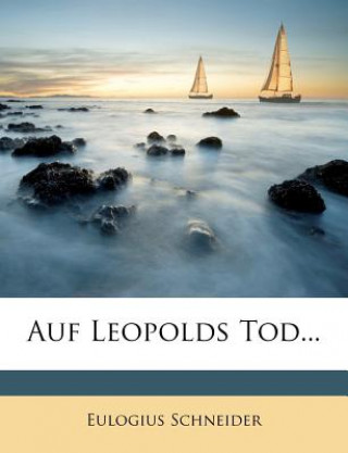 Auf Leopolds Tod...