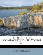Lehrbuch Der Dogmengeschichte, Volume 2...