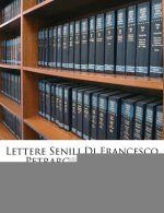 Lettere Senili Di Francesco Petrarca, Volume 2...