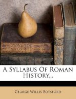 A Syllabus of Roman History...