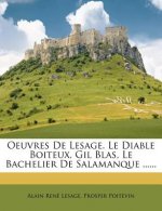 Oeuvres de Lesage. Le Diable Boiteux, Gil Blas, Le Bachelier de Salamanque ......