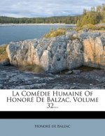 La Comedie Humaine of Honore de Balzac, Volume 32...