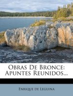 Obras De Bronce: Apuntes Reunidos...