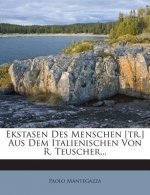 Ekstasen Des Menschen [Tr.] Aus Dem Italienischen Von R. Teuscher...