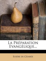 La Preparation Evangelique...