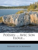Poesies: ... Avec Son Eloge...