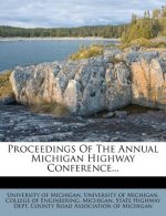 Proceedings of the Annual Michigan Highway Conference...
