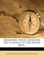 Memoires Pour l'Histoire Des Sciences Et Des Beaux Arts...