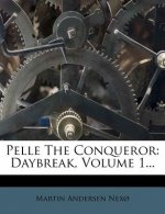 Pelle the Conqueror: Daybreak, Volume 1...