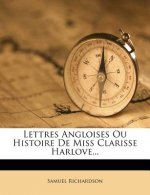 Lettres Angloises Ou Histoire de Miss Clarisse Harlove...