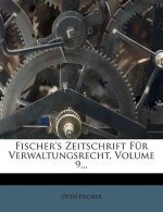 Fischer's Zeitschrift Fur Verwaltungsrecht, Volume 9...