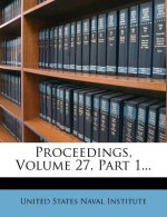 Proceedings, Volume 27, Part 1...