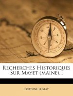 Recherches Historiques Sur Mayet (Maine)...