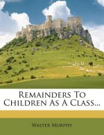 Remainders to Children as a Class...