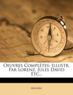 Oeuvres Compl?tes: Illustr. Par Lorenz, Jules David Etc...