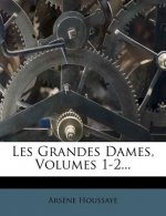 Les Grandes Dames, Volumes 1-2...